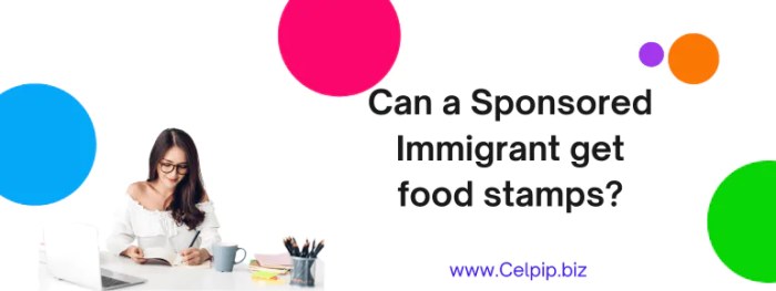 can a sponsored immigrant get food stamps