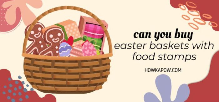 can u buy easter baskets with food stamps