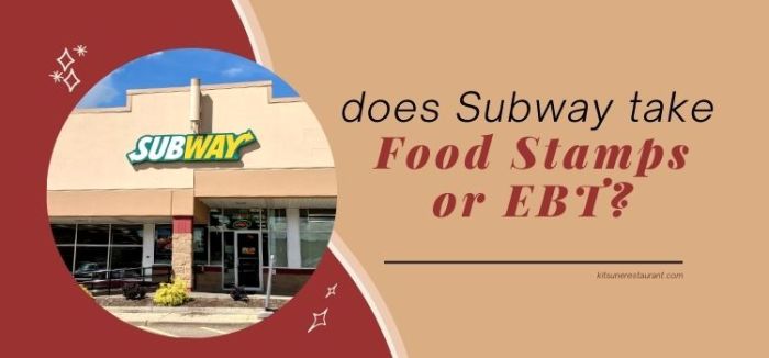 does subway take food stamps terbaru